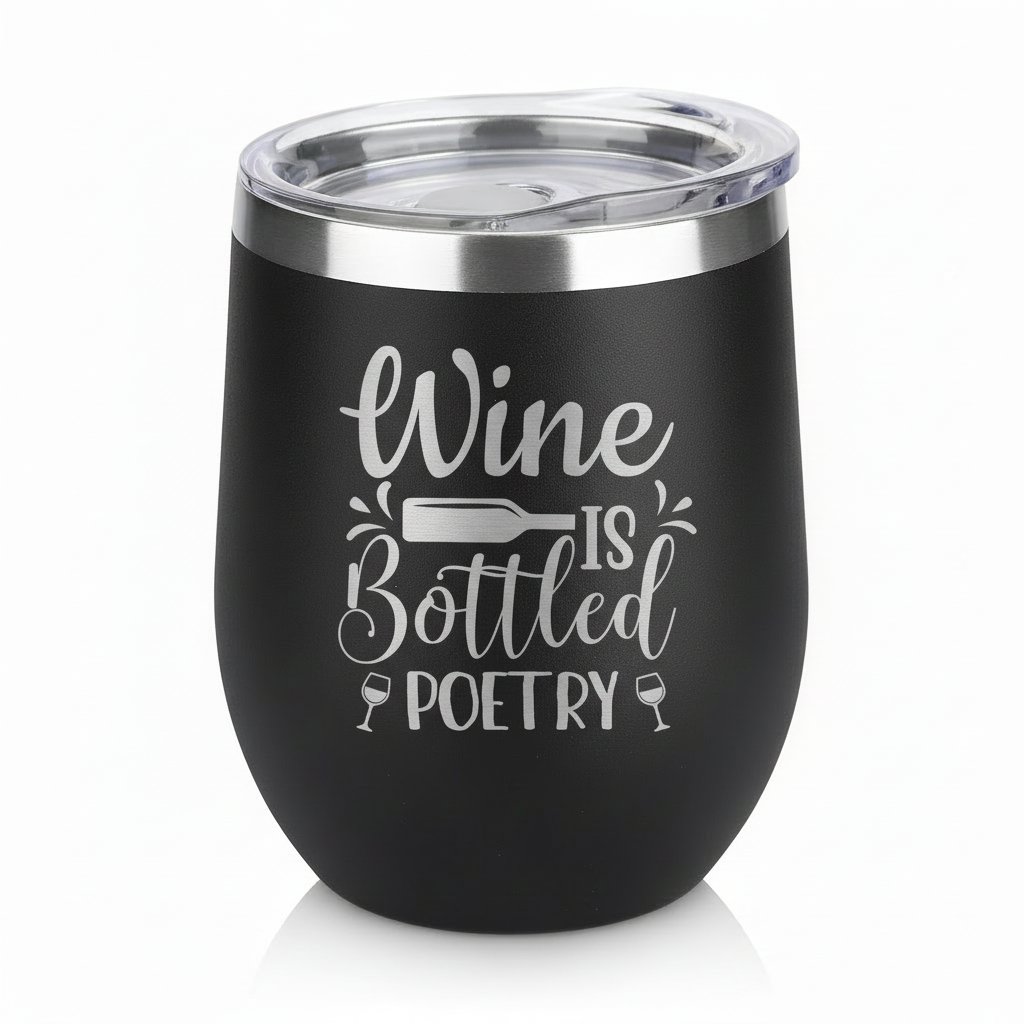 Wine Is Bottled Poetry 12oz Wine Tumbler
