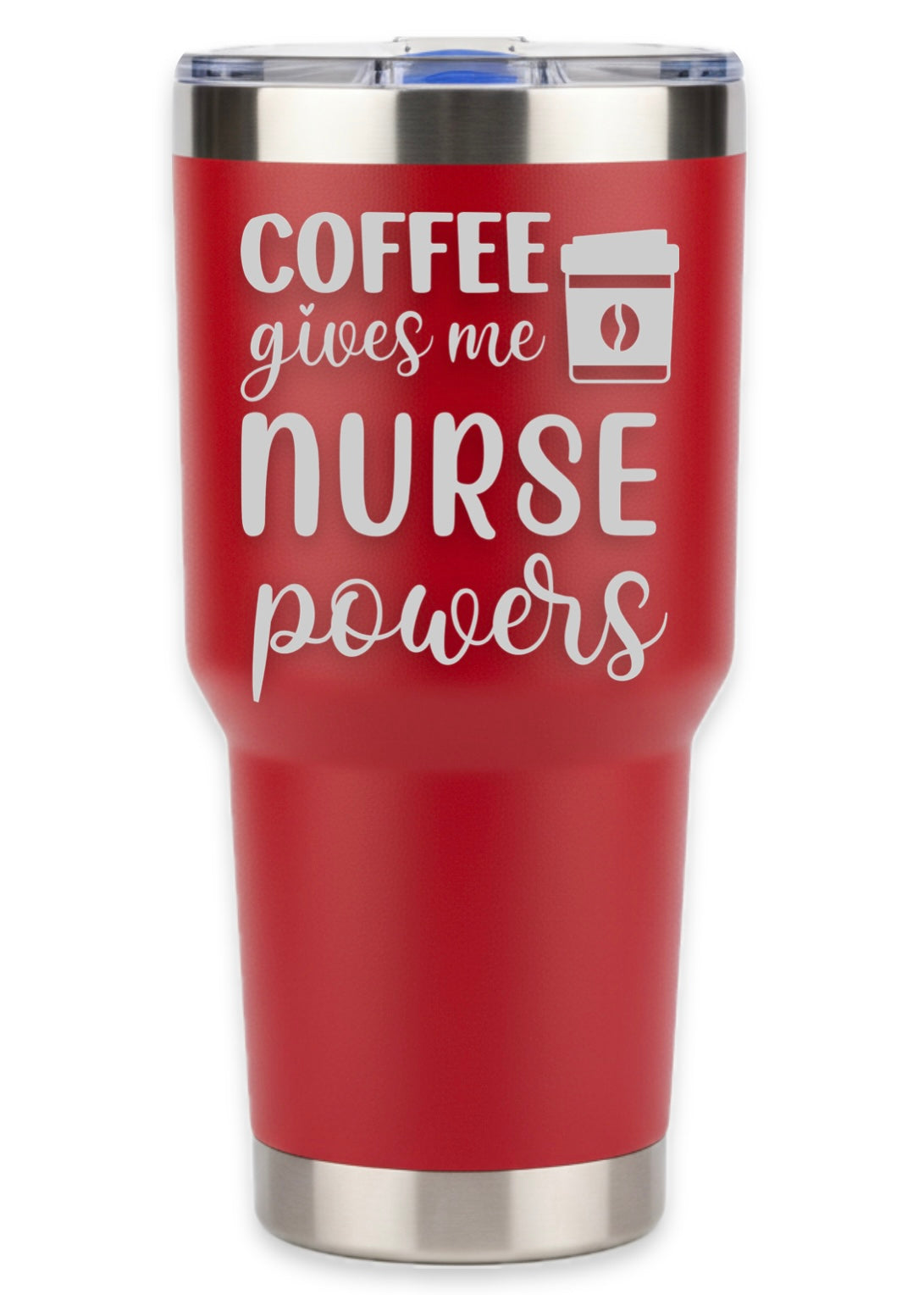 Coffee Gives Me Nurse Powers Tumbler