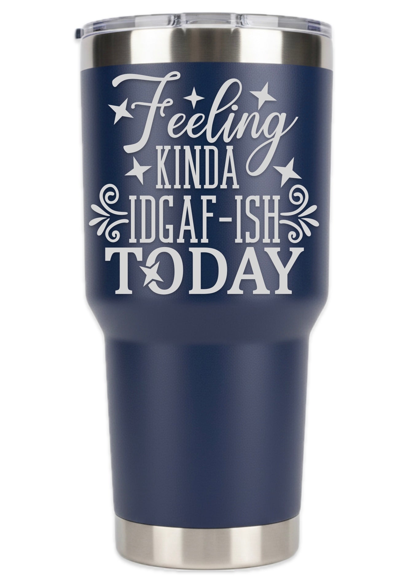 Feeling Kinda IDGAF-ish Today Tumbler