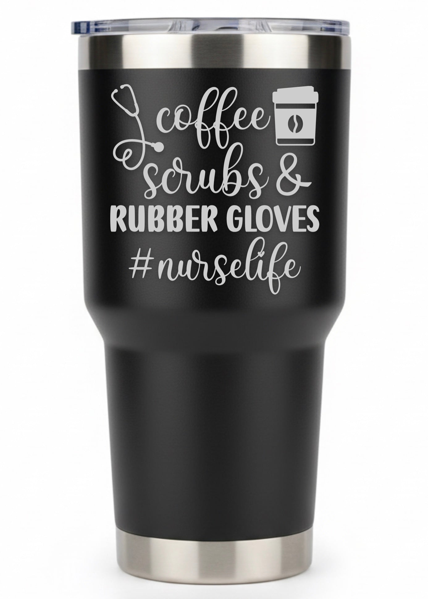 Coffee Scrubs And Rubber Gloves Nurse Life Tumbler