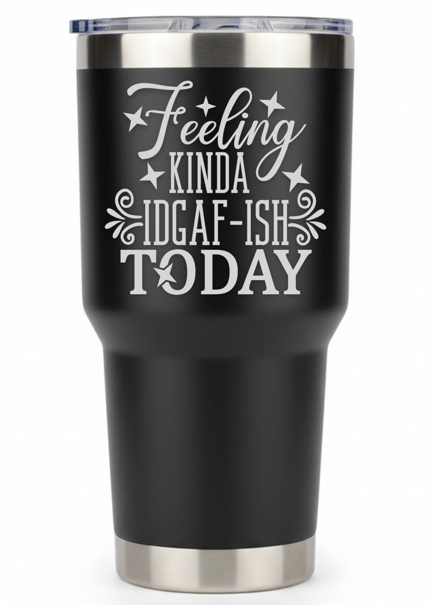 Feeling Kinda IDGAF-ish Today Tumbler