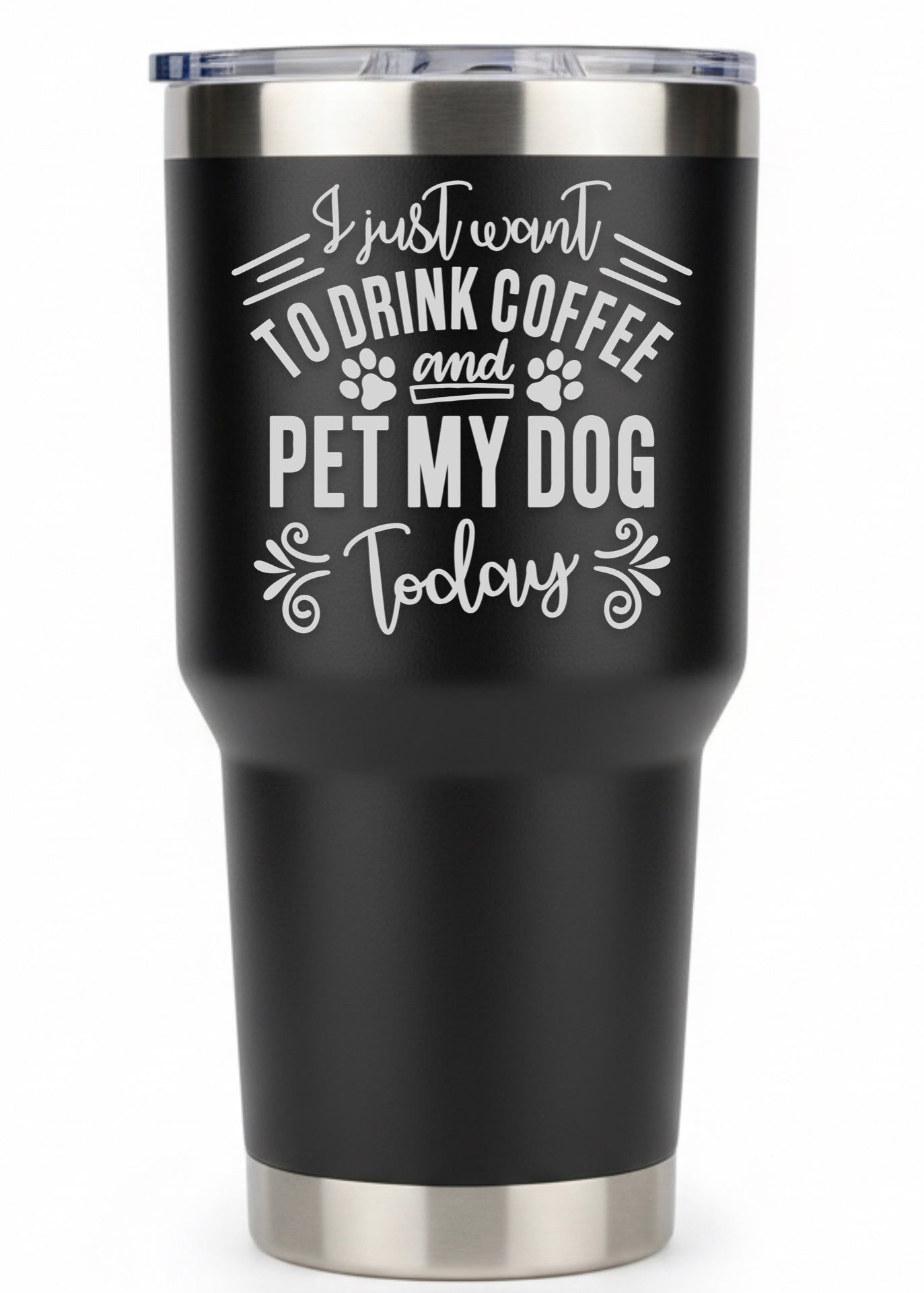 I Just Want To Drink Coffee and Pet My Dog Tumbler