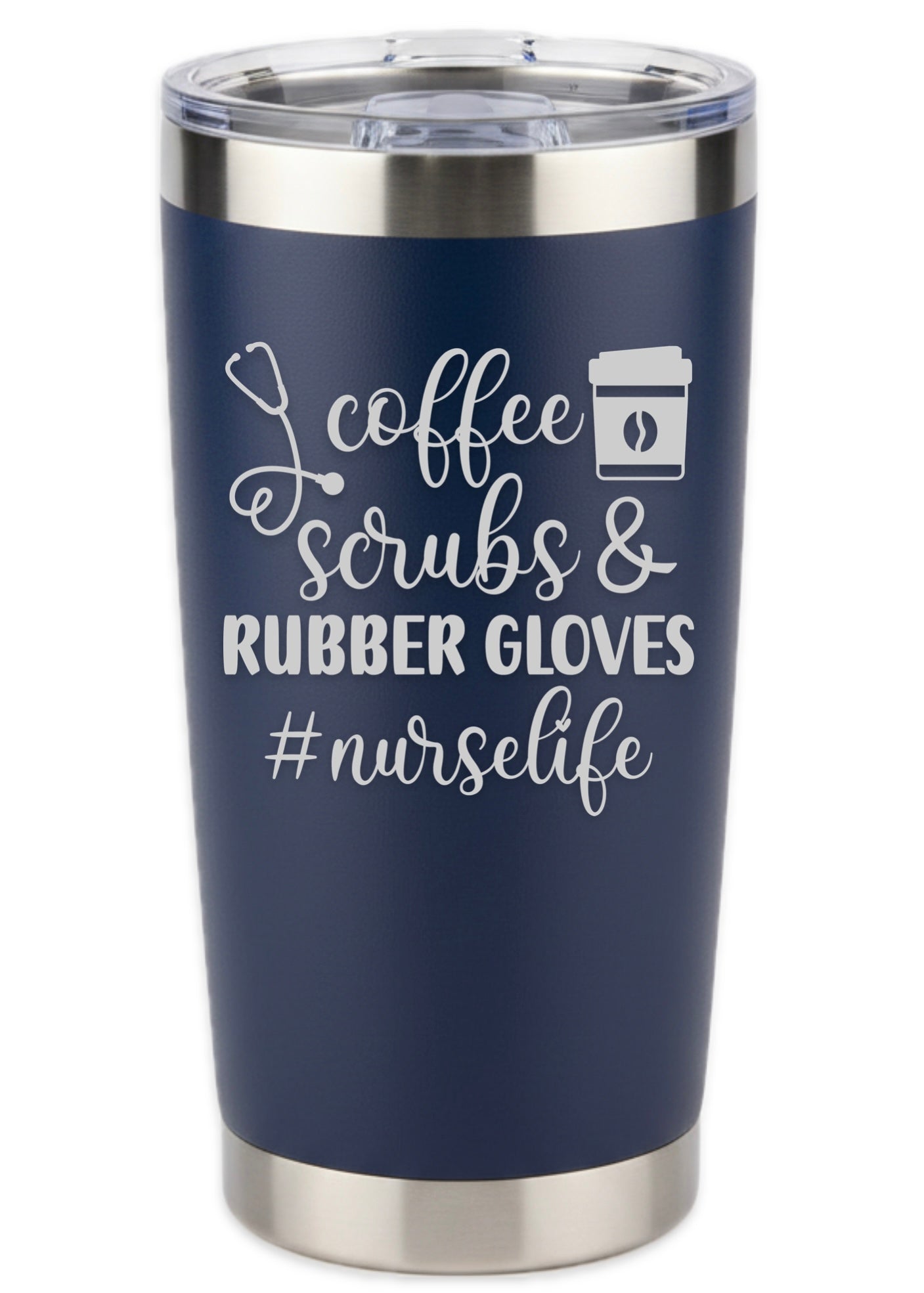 Coffee Scrubs And Rubber Gloves Nurse Life Tumbler