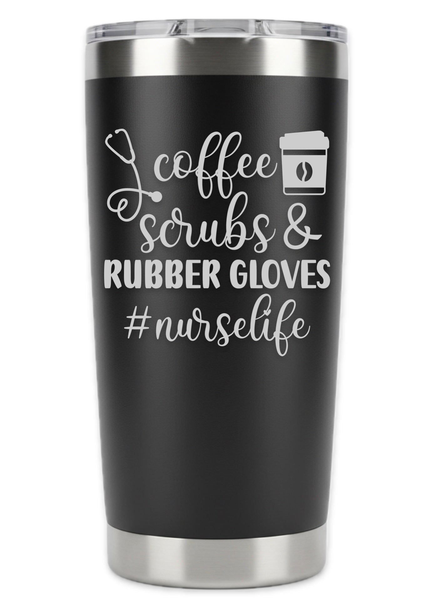 Coffee Scrubs And Rubber Gloves Nurse Life Tumbler