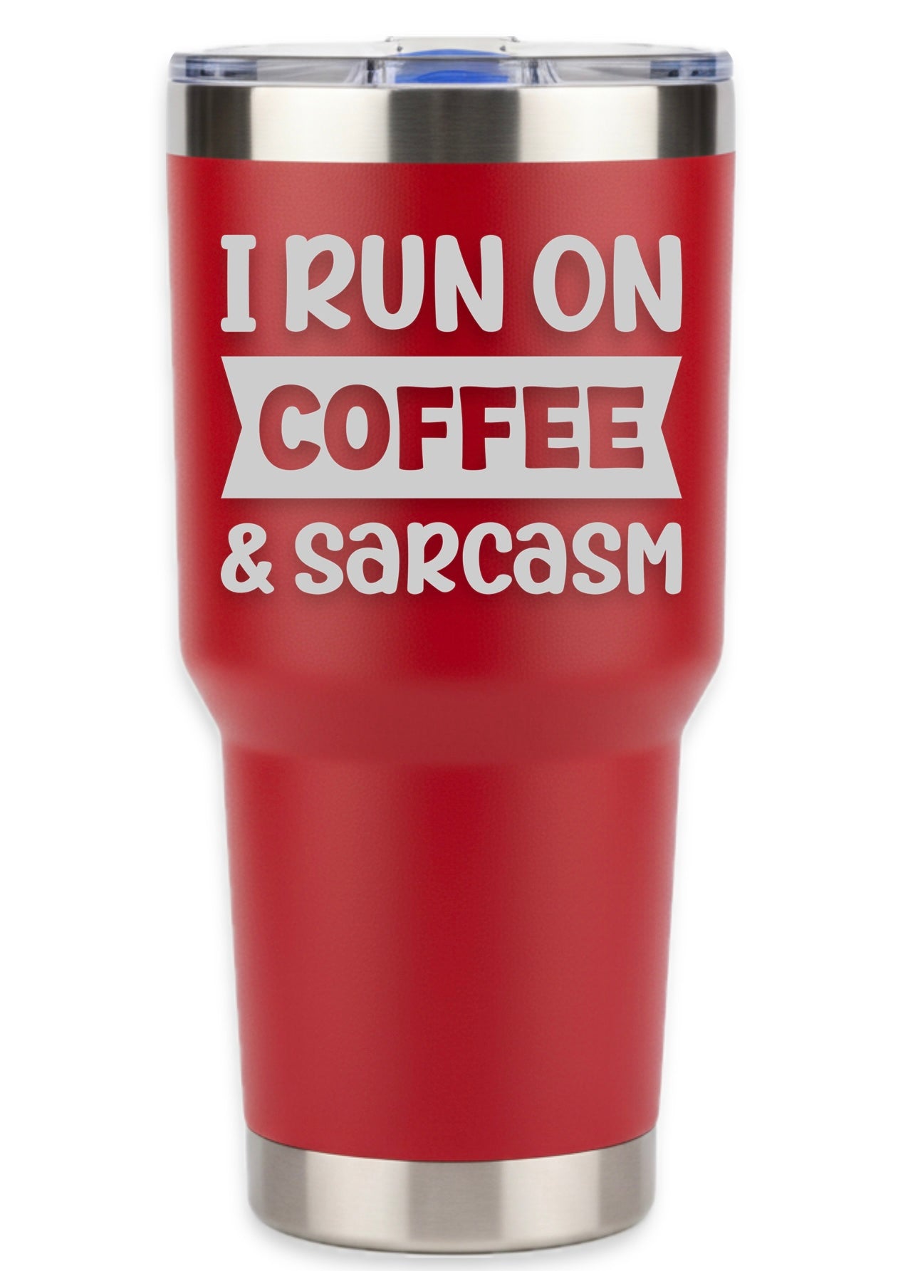 I Run On Caffeine And Sarcasm Tumbler