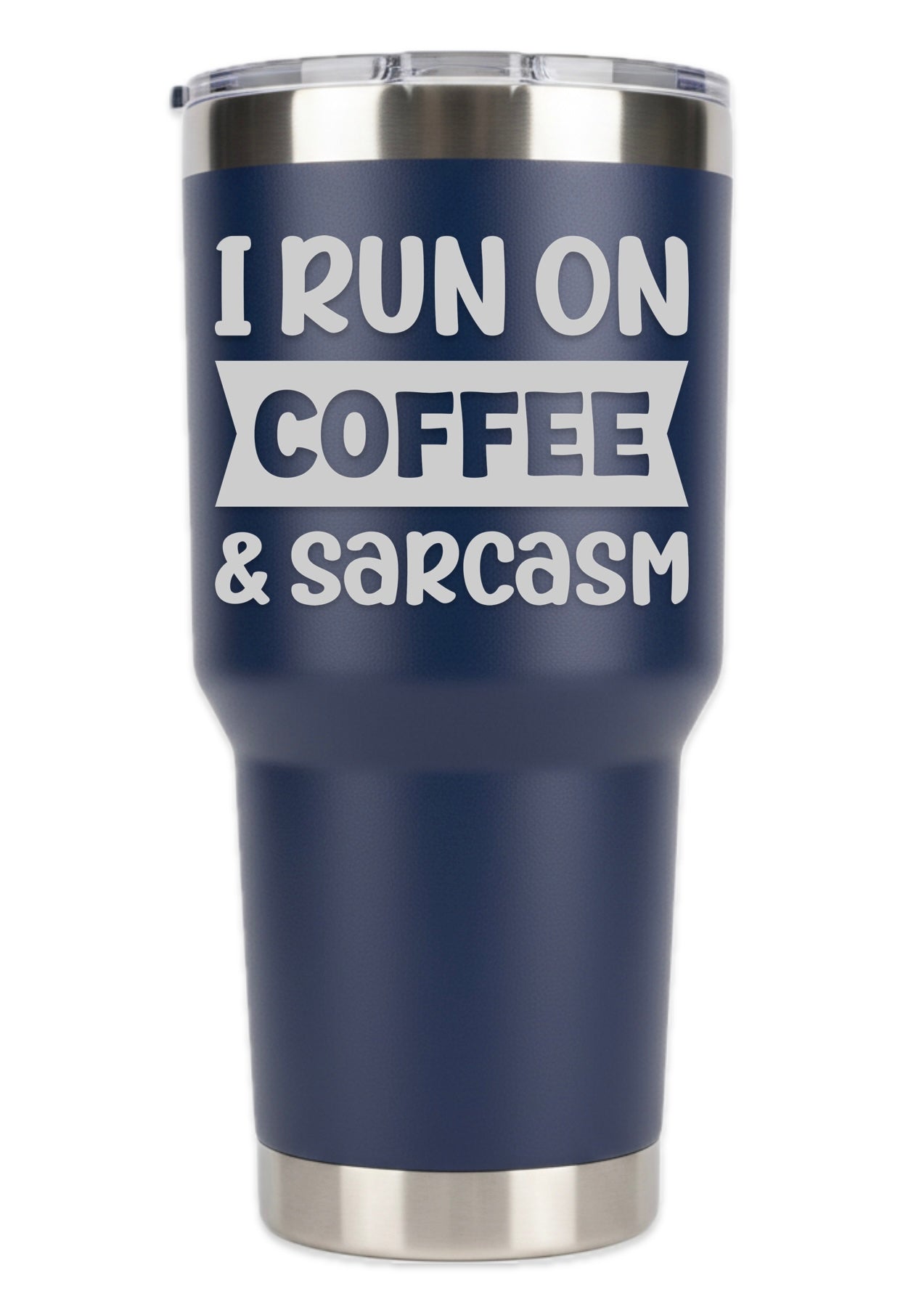I Run On Caffeine And Sarcasm Tumbler