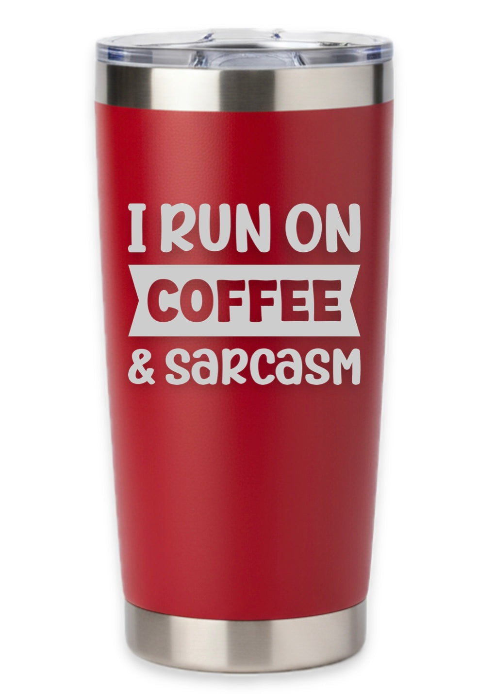 I Run On Caffeine And Sarcasm Tumbler