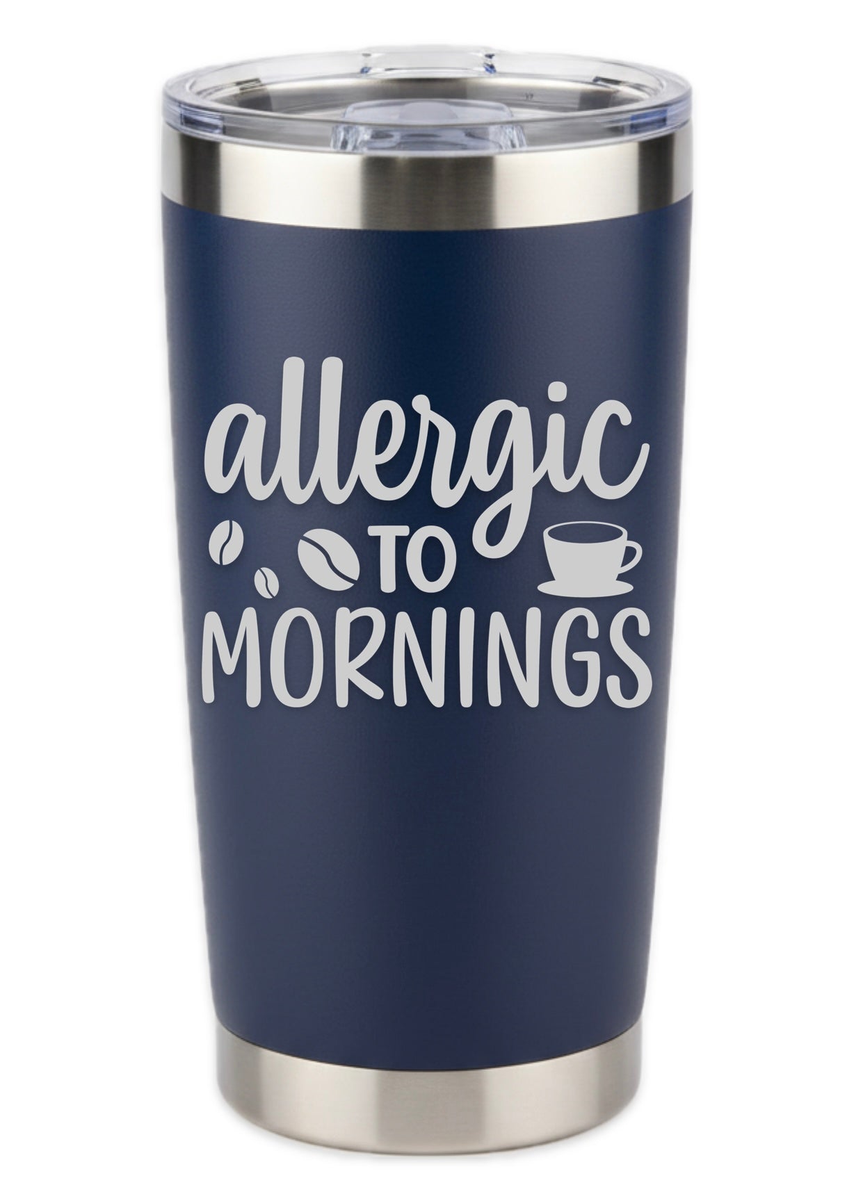 Allergic To Mornings Tumbler