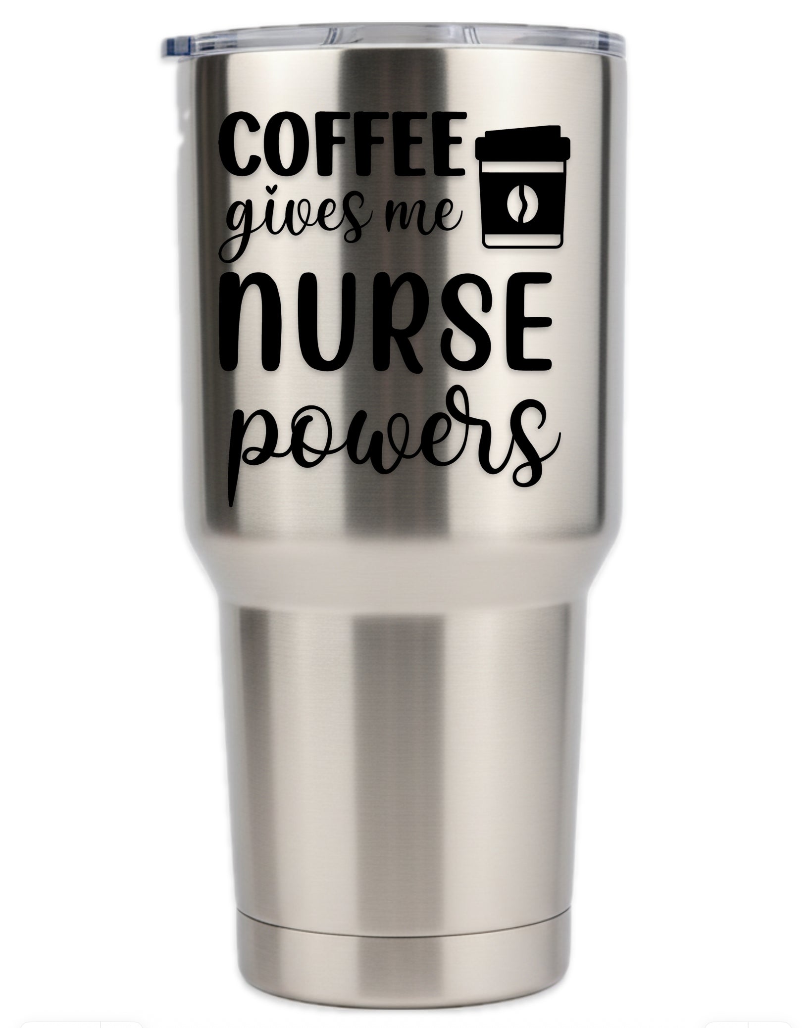 Coffee Gives Me Nurse Powers Tumbler