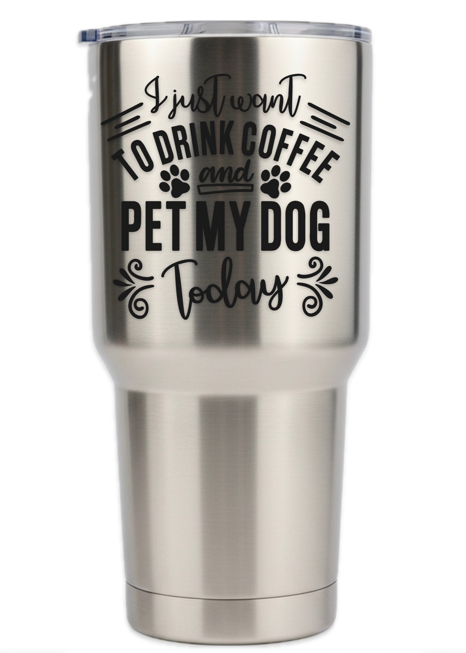 I Just Want To Drink Coffee and Pet My Dog Tumbler