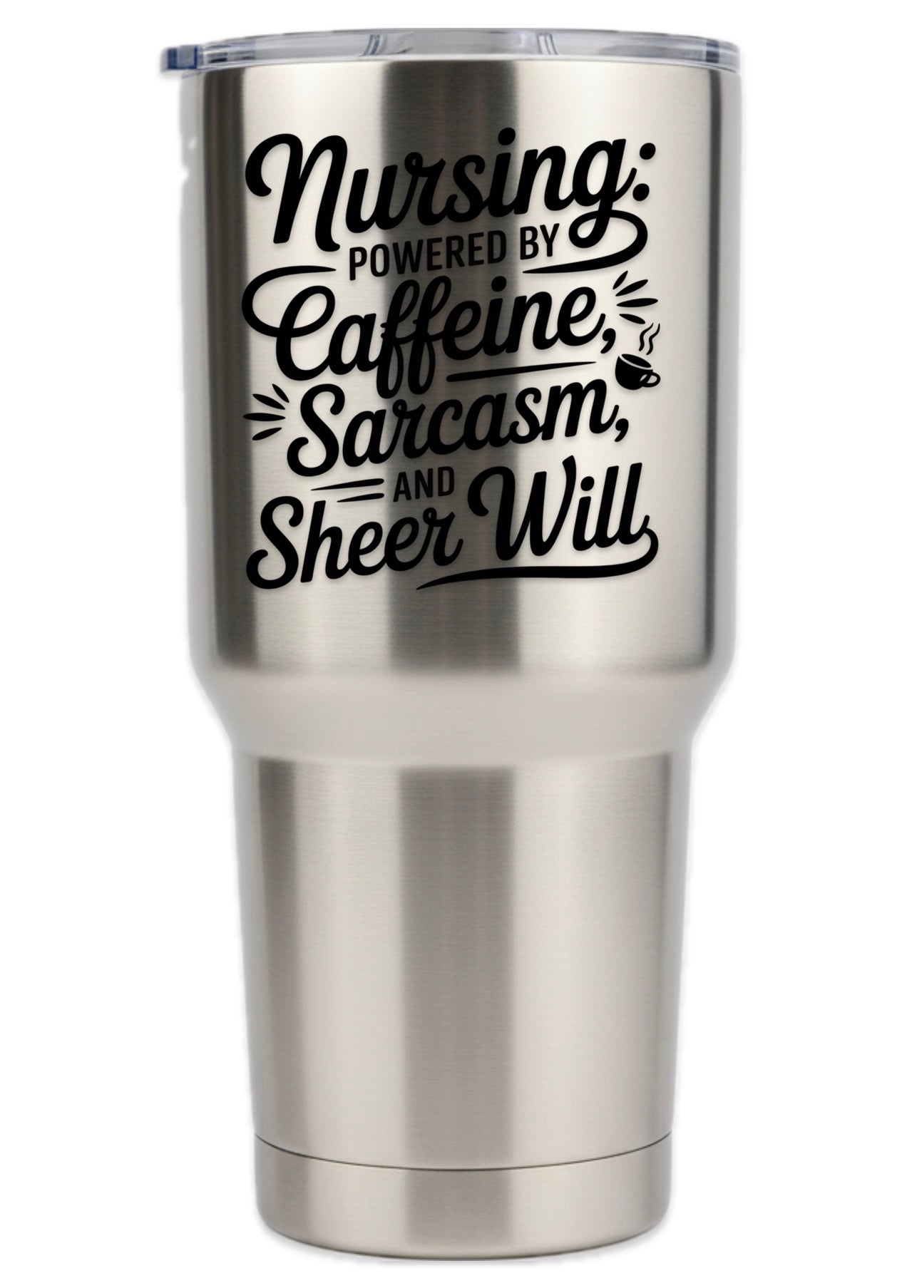 Nursing Powered By Caffeine, Sarcasm, and Sheer Will Tumbler