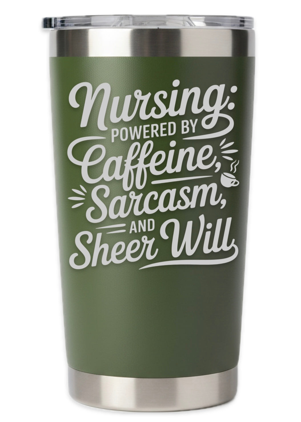 Nursing Powered By Caffeine, Sarcasm, and Sheer Will Tumbler