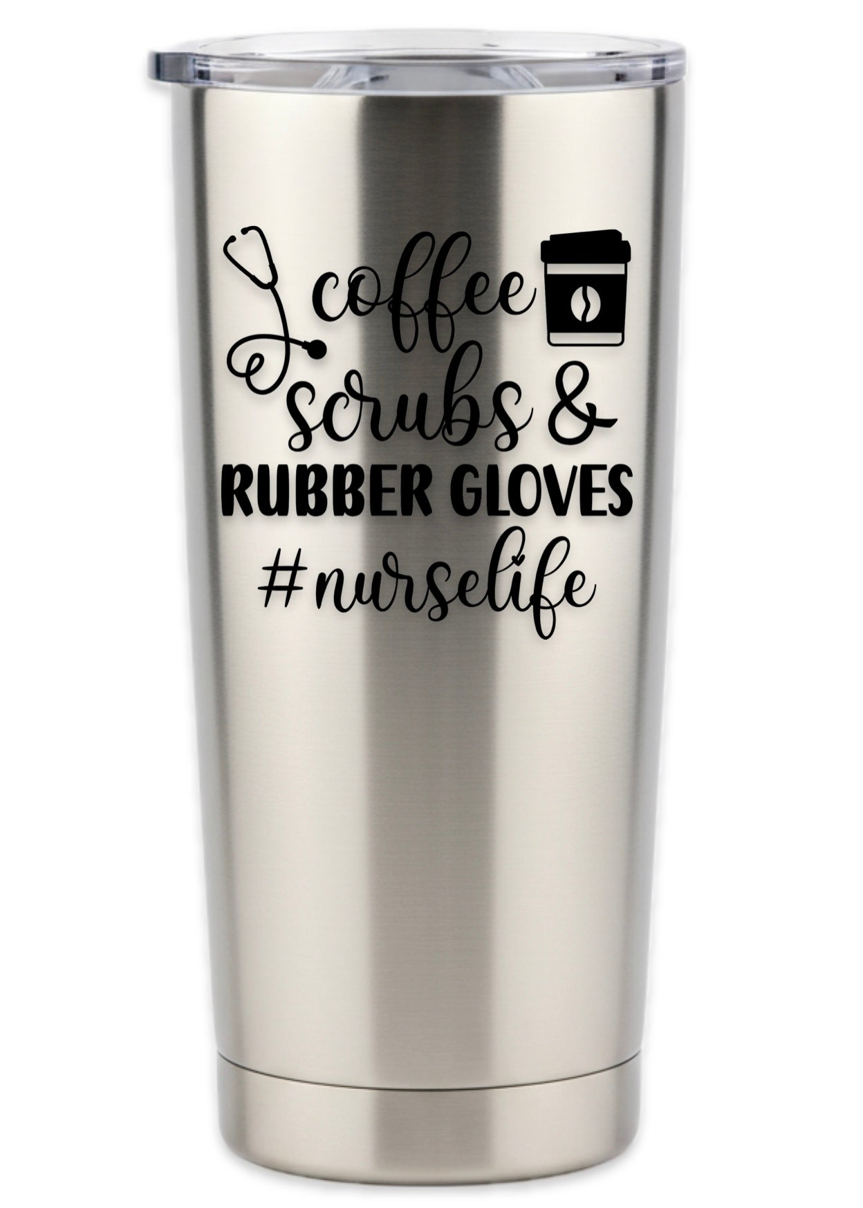 Coffee Scrubs And Rubber Gloves Nurse Life Tumbler