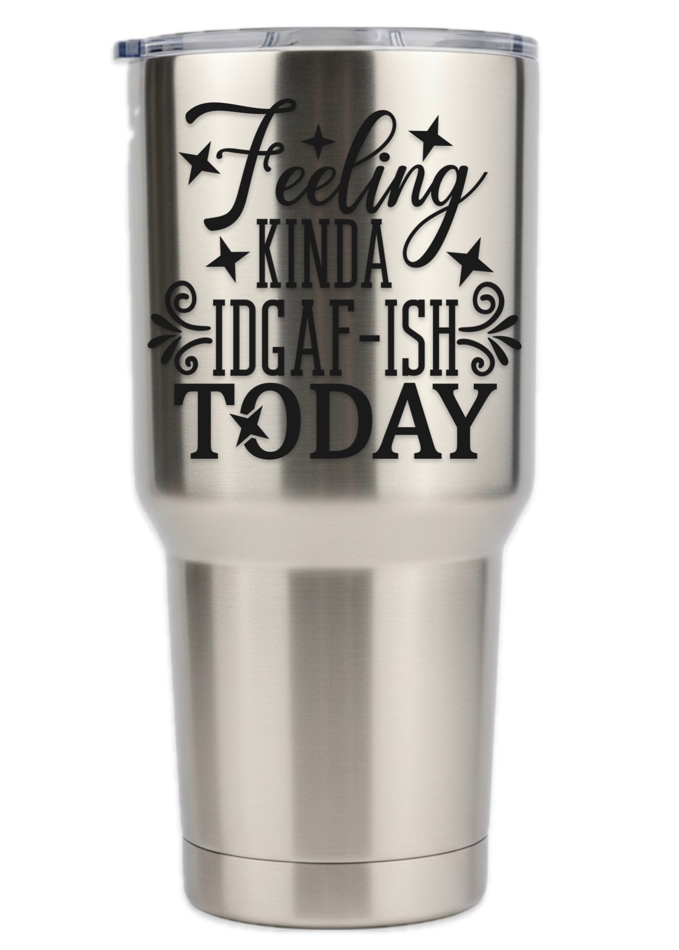 Feeling Kinda IDGAF-ish Today Tumbler