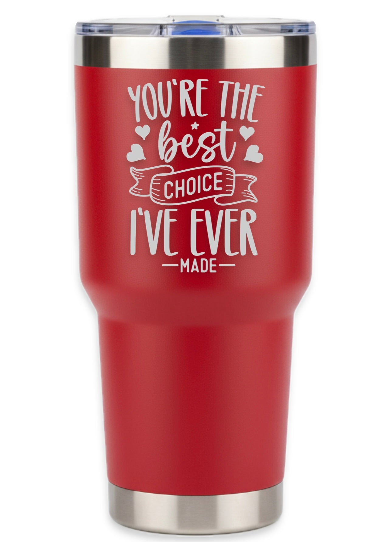 The Best Choice I've Ever Made Tumbler