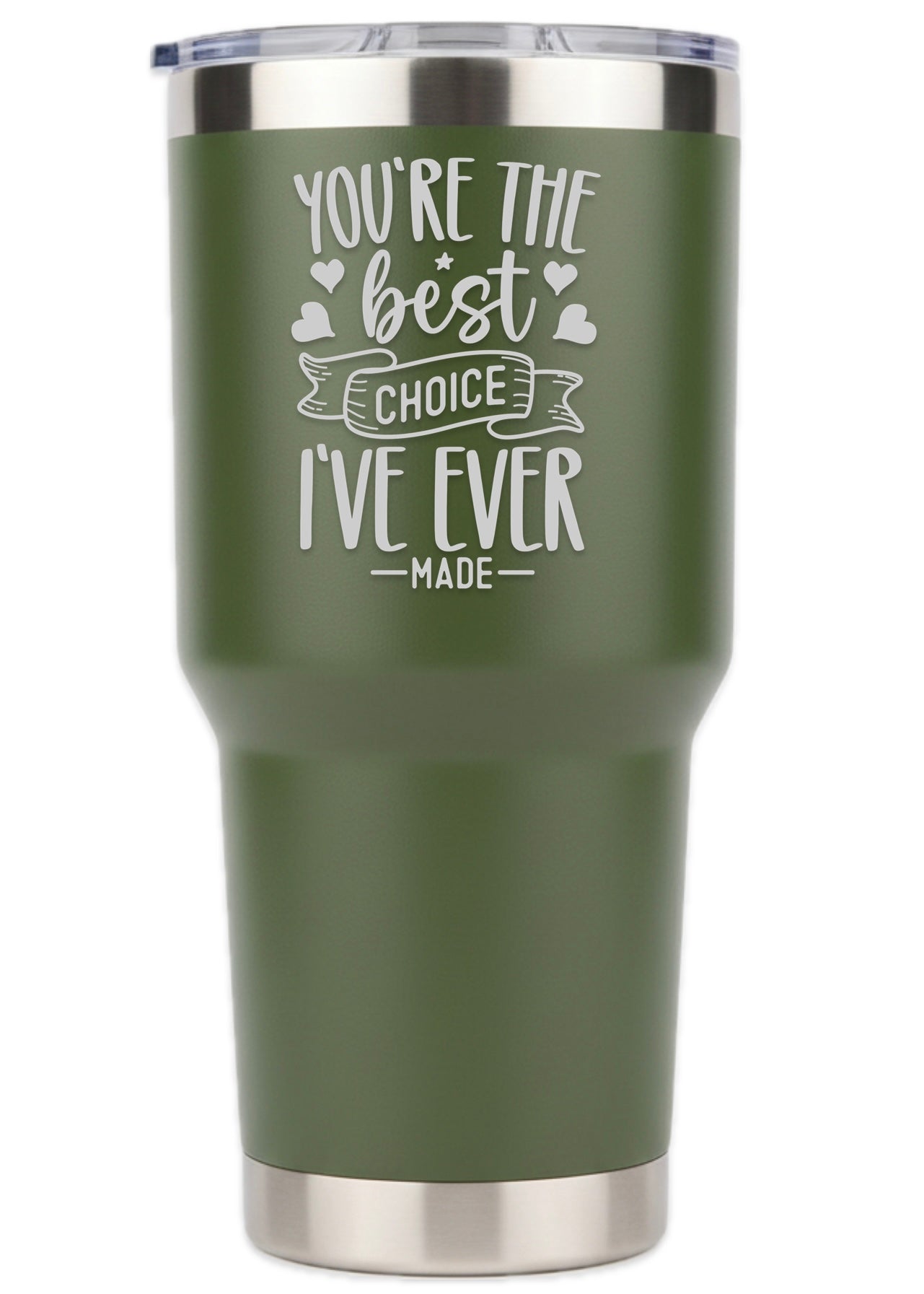 The Best Choice I've Ever Made Tumbler
