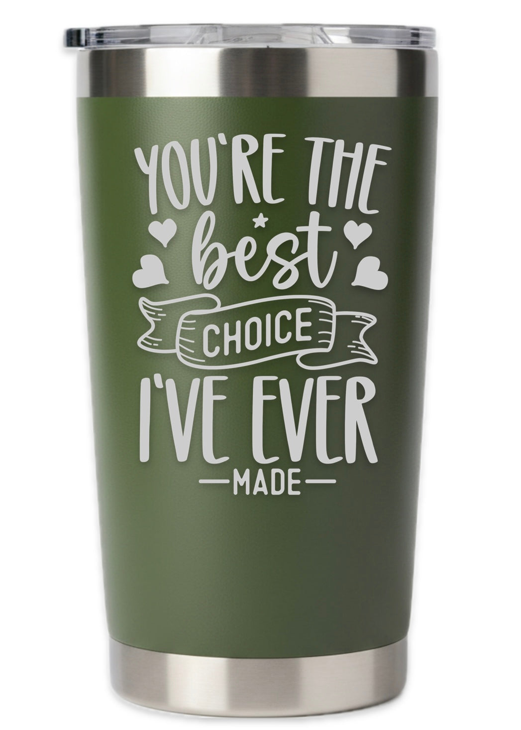 The Best Choice I've Ever Made Tumbler