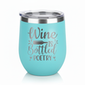 Wine Is Bottled Poetry 12oz Wine Tumbler