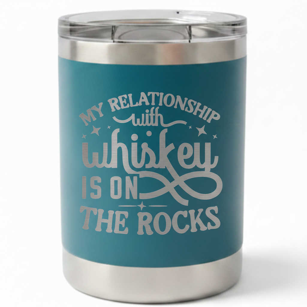 10oz My Relationship with Whiskey Lowball Tumbler