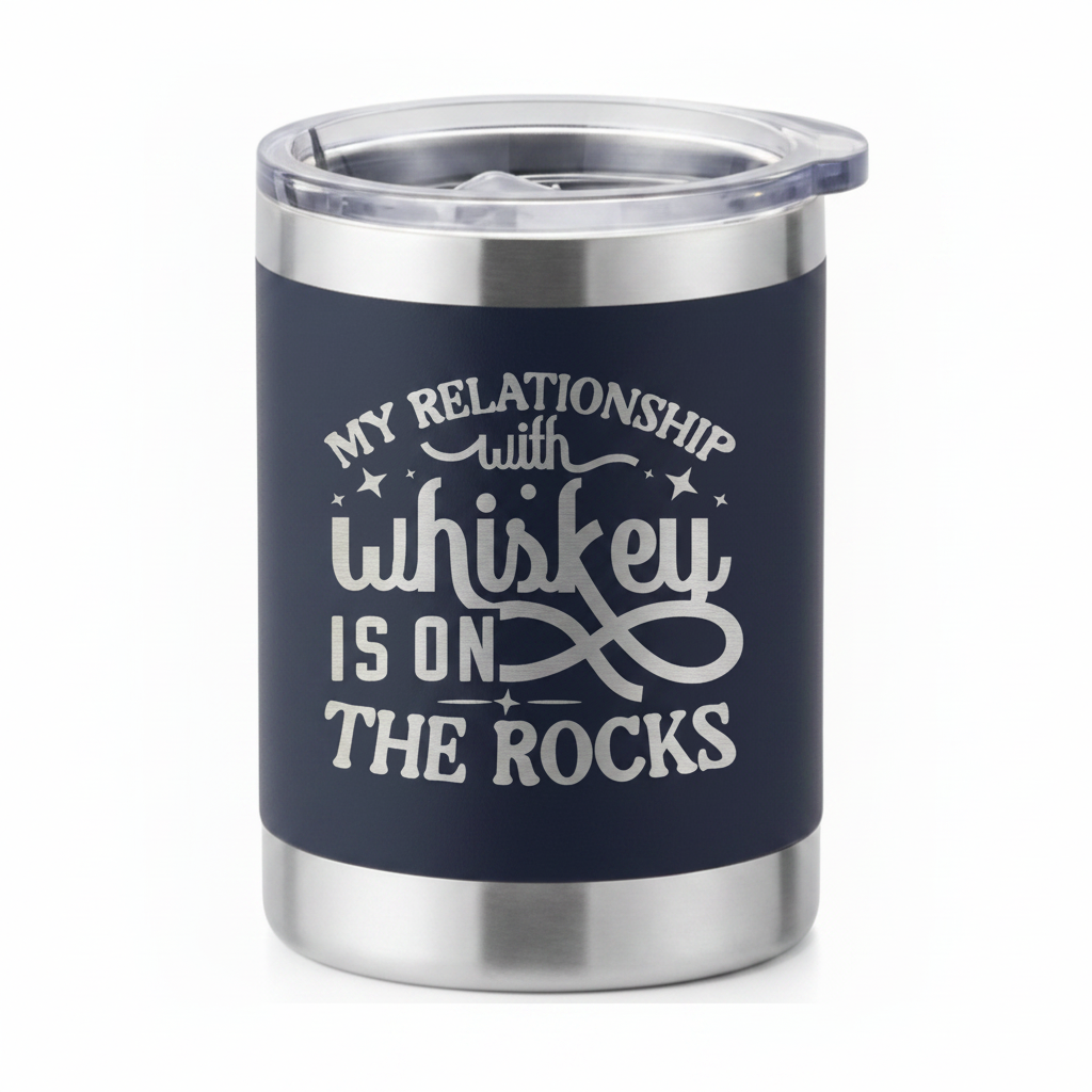 10oz My Relationship with Whiskey Lowball Tumbler